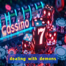 dealing with demons amor pt br